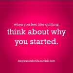 When You Feel Like Quitting Quote